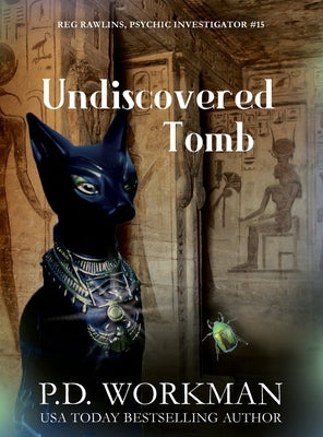 Undiscovered Tomb by Workman, P. D.