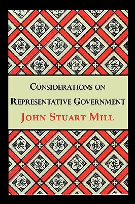 Considerations on Representative Government by Mill, John Stuart