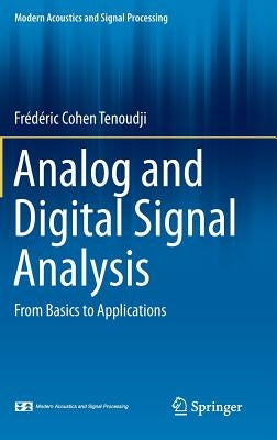 Analog and Digital Signal Analysis: From Basics to Applications by Cohen Tenoudji, Frédéric