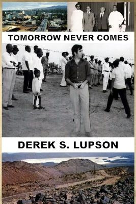 Tomorrow Never Comes by Lupson, Derek S.