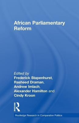 African Parliamentary Reform by Stapenhurst, Frederick