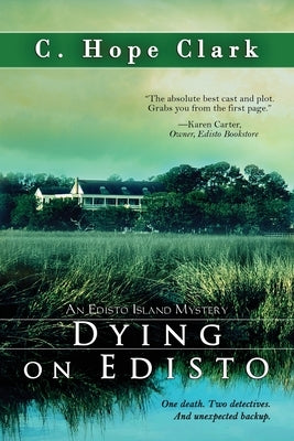 Dying on Edisto: Book 5 in the Edisto Island Mysteries by Clark, C. Hope