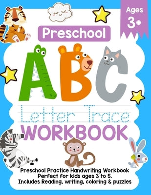 Preschool ABC Letter Trace Workbook: Preschool Practice Handwriting Workbook. Perfect For kids ages 3-5. Includes Reading, Writing, Coloring & Puzzles by Company, Simple Press