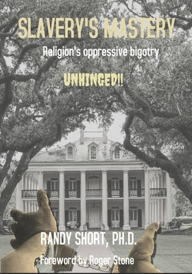 Slavery's Mastery: the impact of religious slavery revealed by Stone, Roger