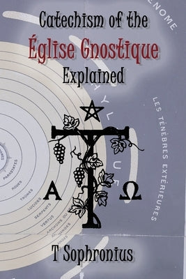 Catechism of the Église Gnostique Explained by Sophronius, Tau