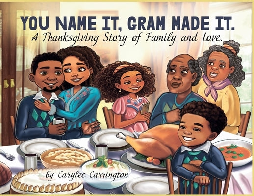 You Name It, Gram Made It! by Carrington, Carylee