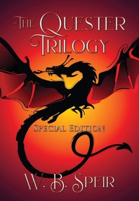 The Quester Trilogy: Special Edition by Speir, W. B.