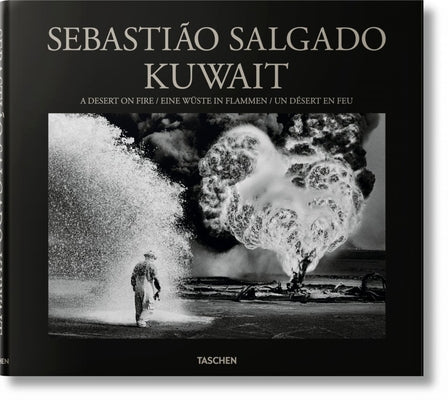 Sebastião Salgado. Kuwait. a Desert on Fire by Salgado, Sebastião