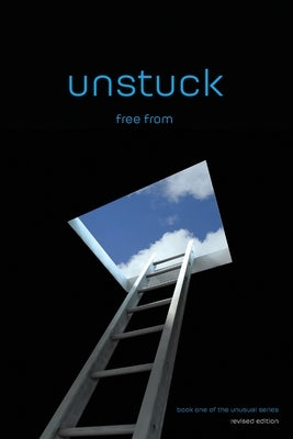 unstuck: free from (revised edition) by Miller, Rich