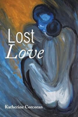 Lost Love by Corcoran, Katherine