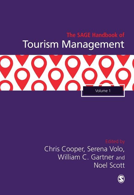 The SAGE Handbook of Tourism Management: Theories, Concepts and Disciplinary Approaches to Tourism by Cooper, Chris