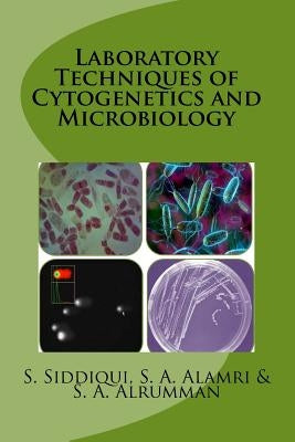 Laboratory Techniques of Cytogenetics and Microbiology by Alamri, Saad Abdulrahman