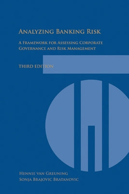 Analyzing Banking Risk: A Framework for Assessing Corporate Governance and Risk Management by Van Greuning, Hennie