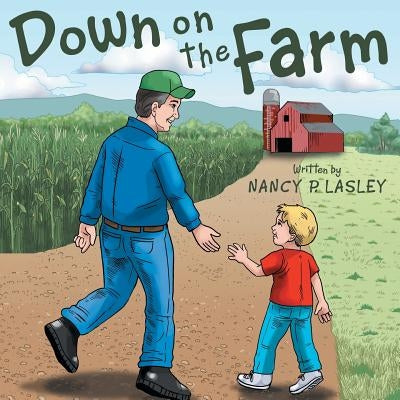 Down on the Farm by Lasley, Nancy P.