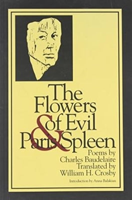 The Flowers of Evil & Paris Spleen by Baudelaire, Charles