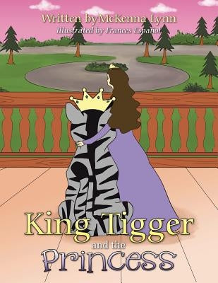 King Tigger and the Princess by Lynn, McKenna