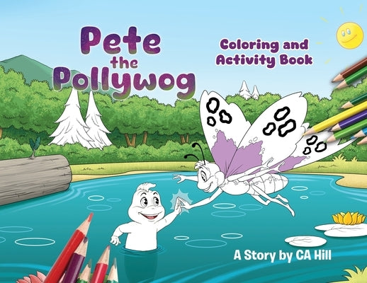Pete the Pollywog (Coloring and Activity Book) by Hill, Ca