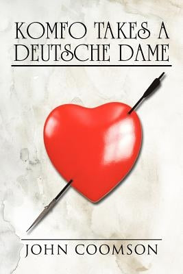 Komfo Takes a Deutsche Dame by Coomson, John