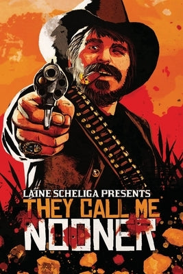 They Call Me Nooner by Scheliga, Laine