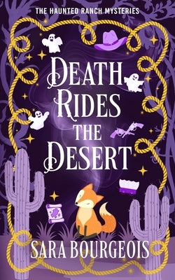 Death Rides the Desert by Bourgeois, Sara