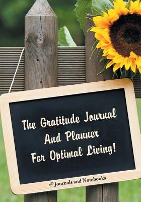The Gratitude Journal And Planner For Optimal Living! by @. Journals and Notebooks