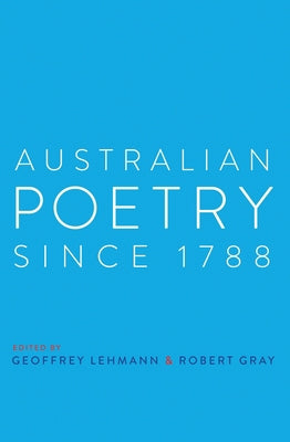 Australian Poetry Since 1788 by Gray, Robert