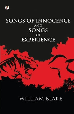 Songs of Innocence and of Experience by Blake, William
