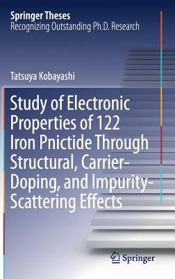 Study of Electronic Properties of 122 Iron Pnictide Through Structural, Carrier-Doping, and Impurity-Scattering Effects by Kobayashi, Tatsuya