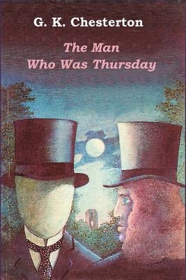 The Man Who Was Thursday by G. K. Chesterton