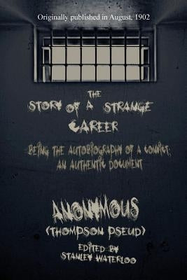 The Story of a Strange Career by (Thompson Pseud), Anonymous