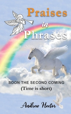 Praises In Phrases by Hector, Andrew