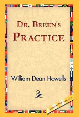 Dr. Breen's Practice by Howells, William Dean