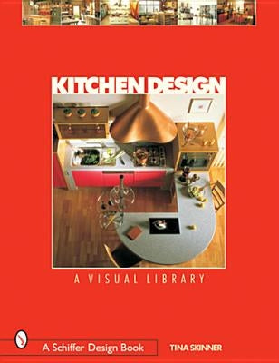 Kitchen Design: A Visual Library by Skinner, Tina