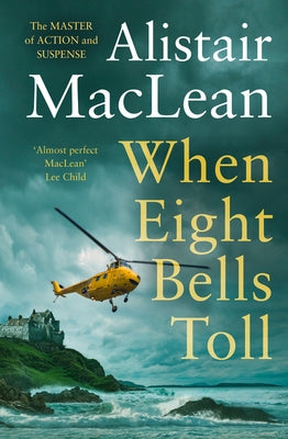 When Eight Bells Toll by MacLean, Alistair