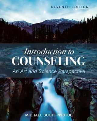 Introduction to Counseling: An Art and Science Perspective by Nystul, Michael