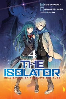 The Isolator, Vol. 4 (Manga) by Kawahara, Reki