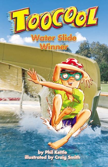 Water Slide Winner - TooCool Series by Kettle, Phil