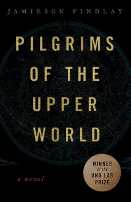 Pilgrims of the Upper World by Findlay, Jamieson