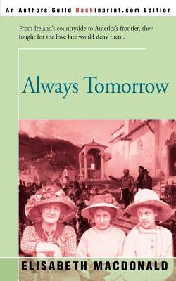 Always Tomorrow by MacDonald, Elisabeth