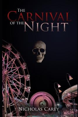 The Carnival of the Night by Carey, Nicholas