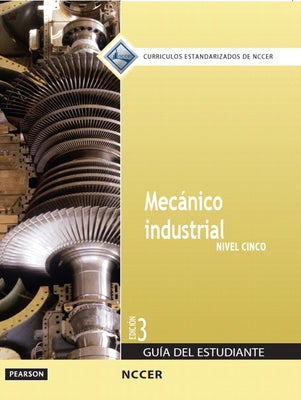 Millwright Trainee Guide in Spanish, Level 5 by Nccer