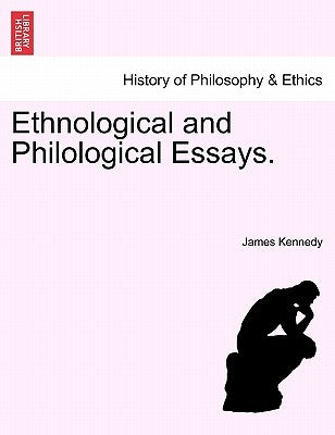 Ethnological and Philological Essays. by Kennedy, James