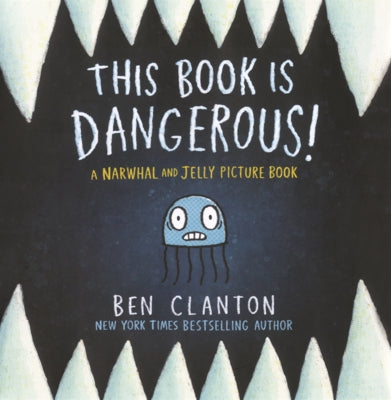 This Book Is Dangerous! by Clanton, Ben