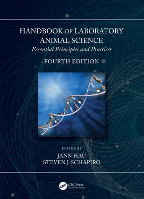Handbook of Laboratory Animal Science: Essential Principles and Practices by Hau, Jann