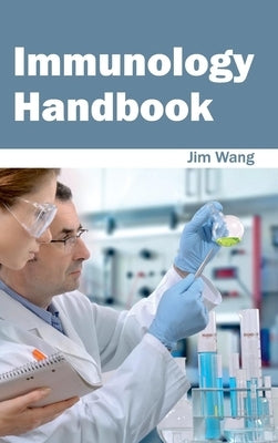 Immunology Handbook by Wang, Jim