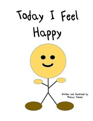 Today I Feel Happy by Timmel, Monica