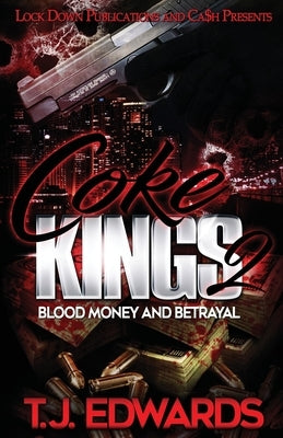 Coke Kings 2: Blood Money and Betrayal by Edwards, T. J.