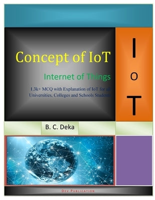 Concept of IoT: Internet of Things by Deka, B. C.