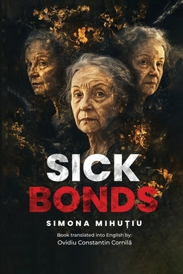 Sick Bonds by MihuȚiu, Simona