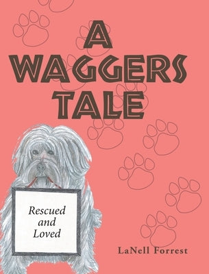 A Waggers Tale by Forrest, Lanell